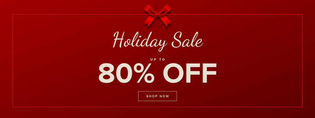 HOLIDAY SALE - UP TO 80% OFF